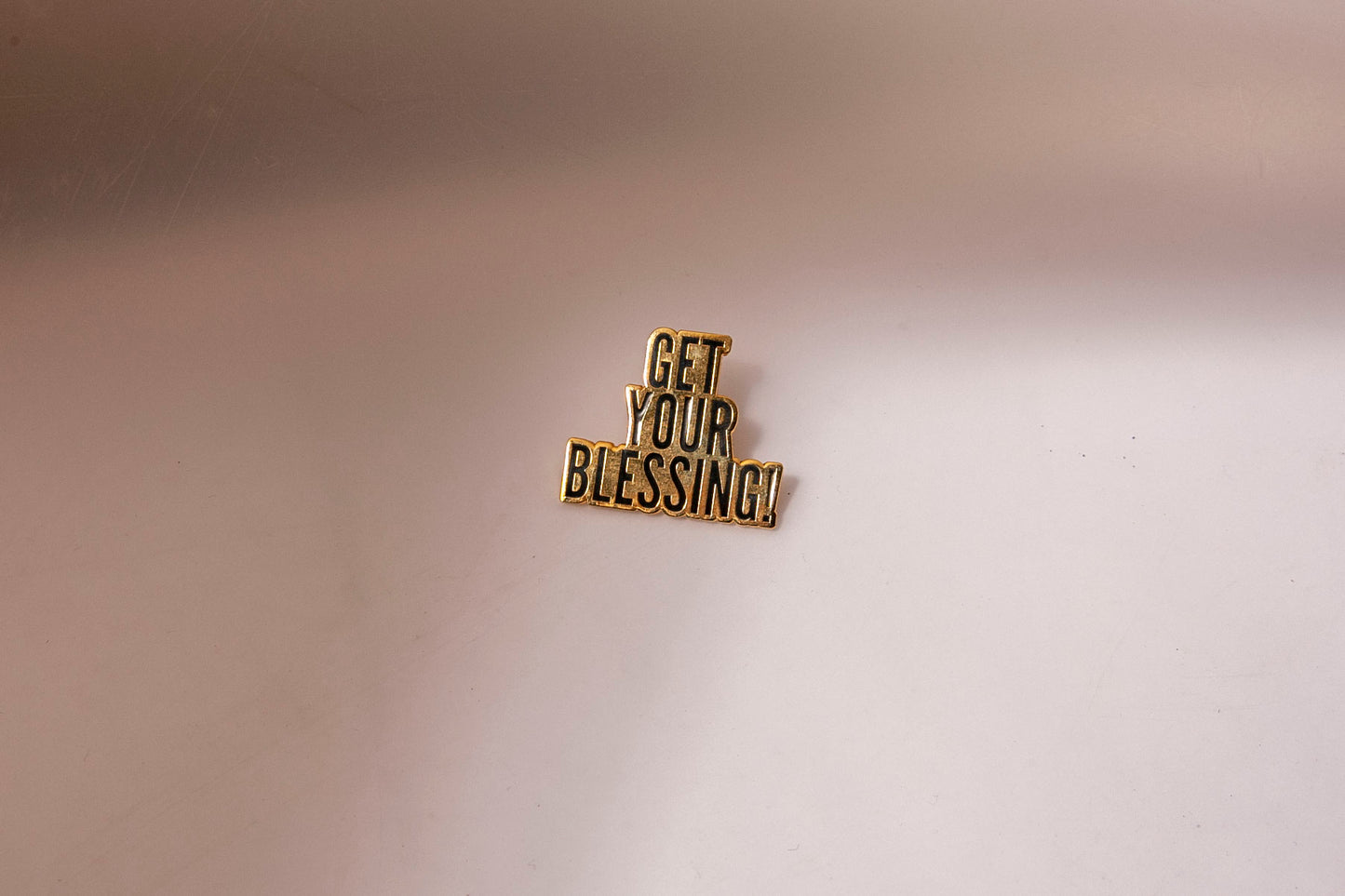 Get Your Blessing! pin